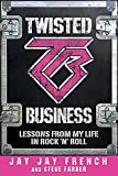 Twisted Business: Lessons from My Life in Rock 'n Roll